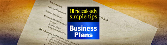 How to Write a Business Plan. Simple tips for businesses and start-ups.