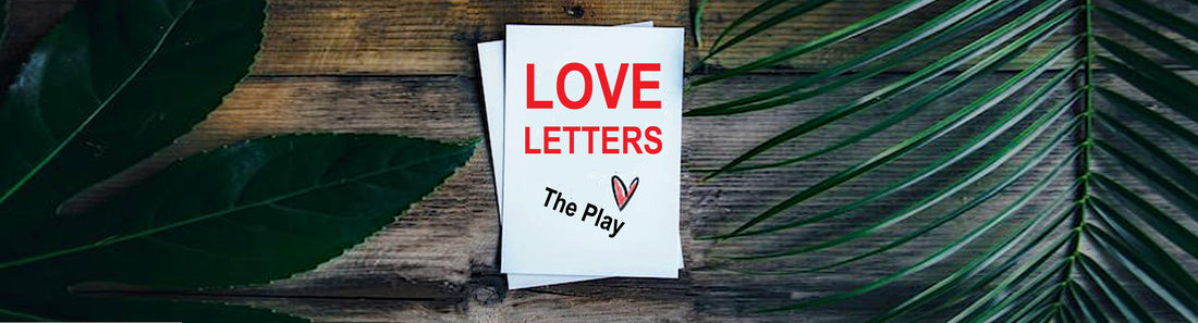 Love Letters, the Play brings Back Memories of Simpler Time